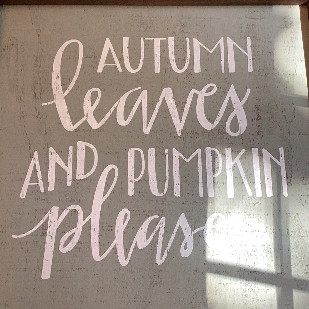Wood sign autum leaves and pumpkins please
